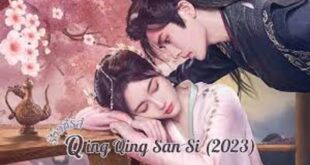 Qing Qing San Si (2023) is a Chinese drama